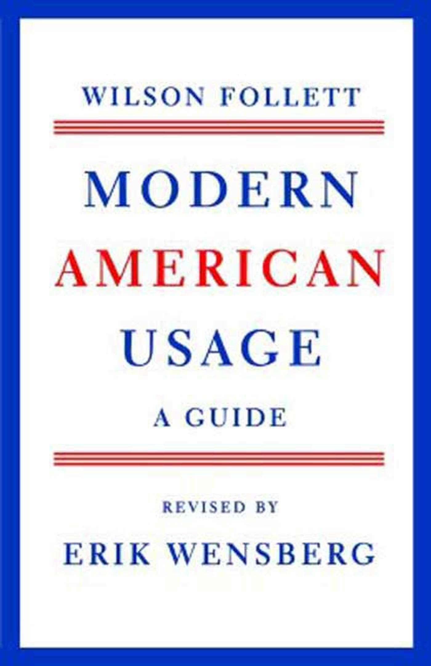 Modern American Usage: A Guide: Follett, Wilson: 9780809001392